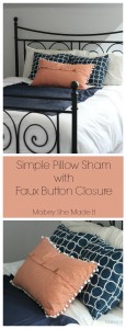 Simple Pillow Sham with Faux Button Closure | Mabey She Made It | #sewyourstyle #pillow #homedecor #tutorial