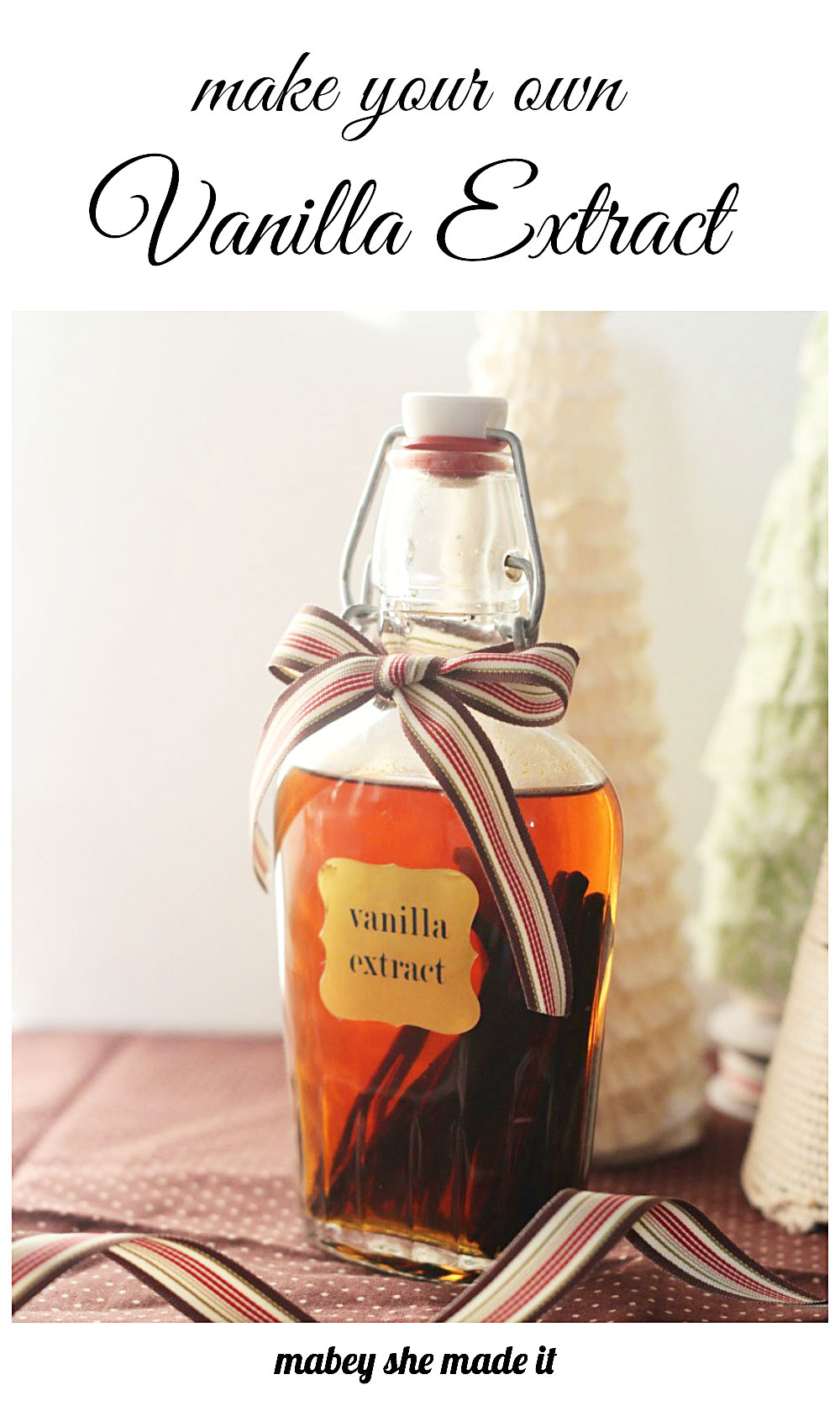 Make Your Own Vanilla Extract Mabey She Made It