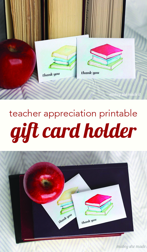 Teacher Appreciation Printable Gift Card Holder Mabey She Made It