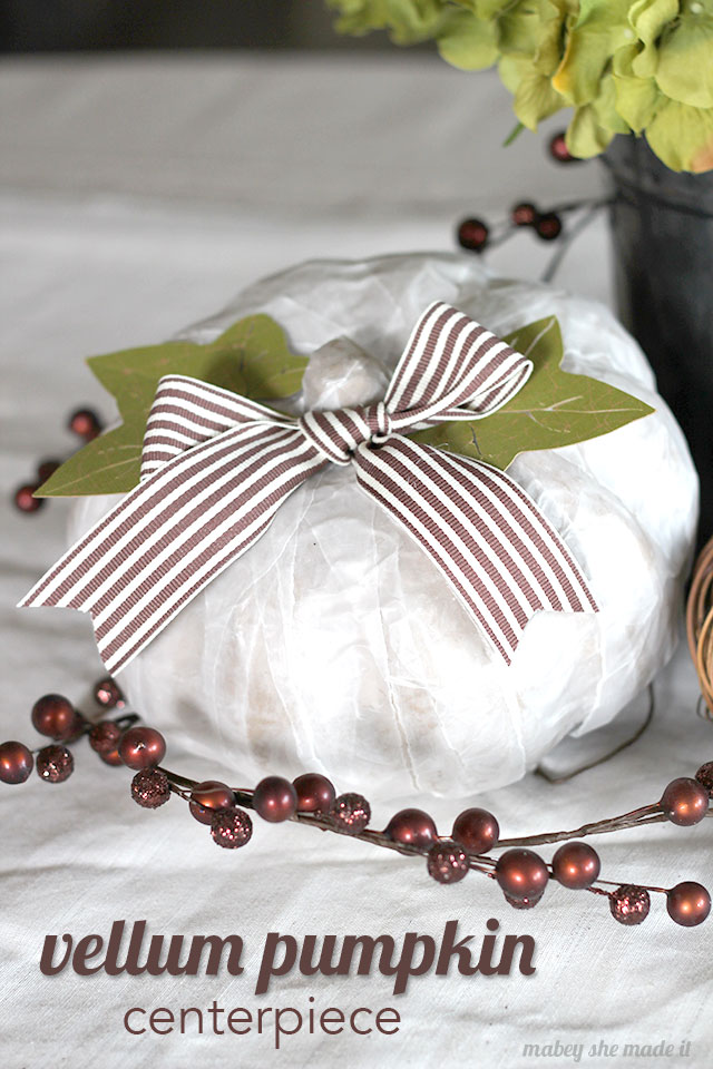 Vellum Pumpkin Centerpiece Mabey She Made It