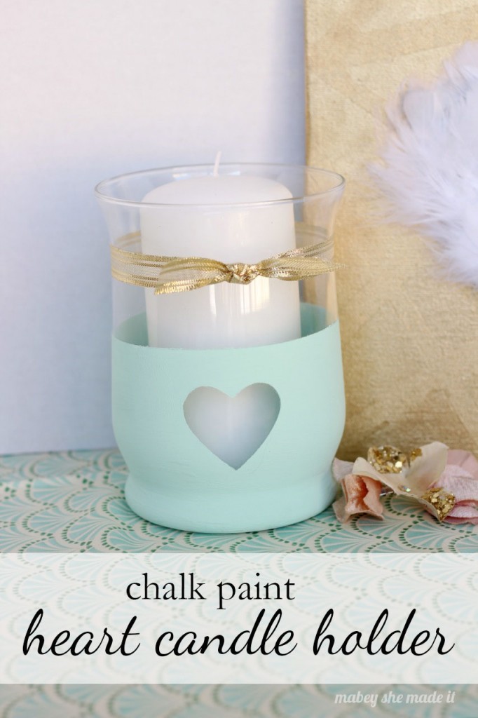 Chalk Paint Heart Candle Holder | Mabey She Made It | #chalkpaint #valentinesday #love