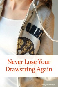 This super easy 2-minute fix will ensure you never lose your drawstring again--so easy and awesome!