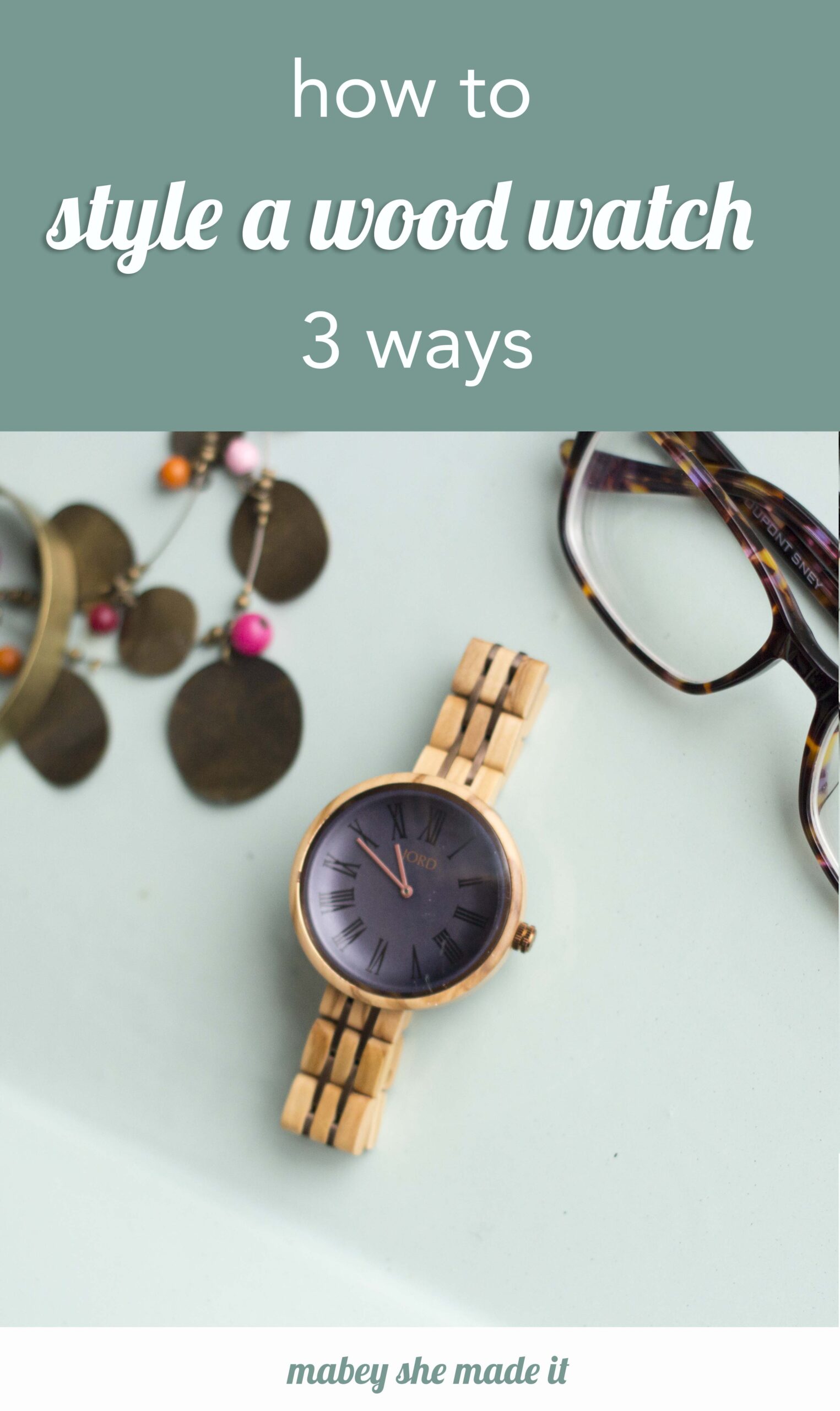 3 Ways to Style a Wood Watch